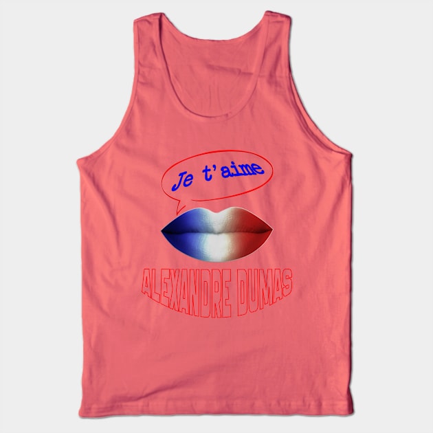 JE TAIME ALEXANDRE DUMAS Tank Top by ShamSahid